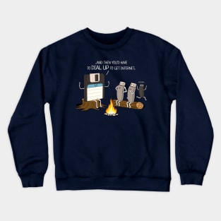 Campfire Tales of Dial Up Internet Funny Computer Nerd Crewneck Sweatshirt